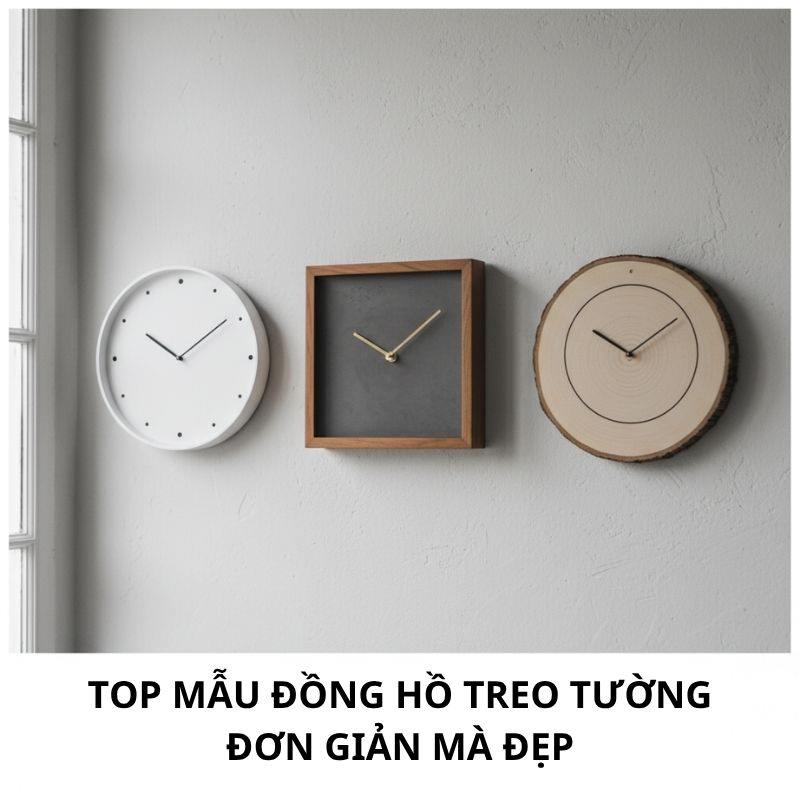Top mẫu đồng hồ treo tường đơn giản mà đẹp